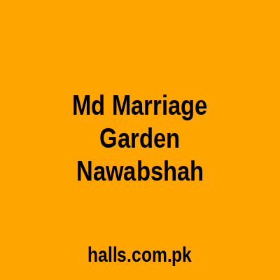 M.D Marriage Garden Nawabshah