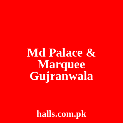MD Palace & Marquee Gujranwala
