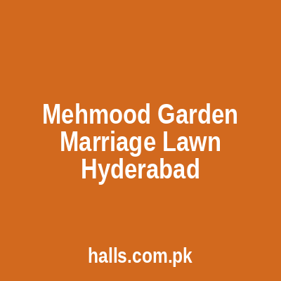 Mehmood Garden Marriage Lawn Hyderabad