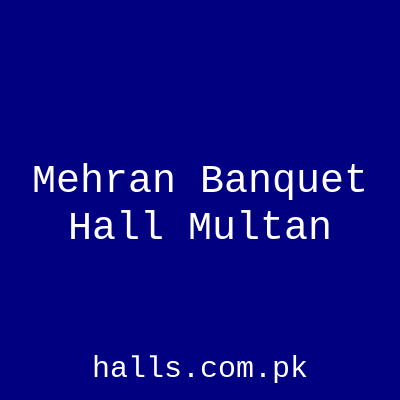 Mehran Banquet Hall Multan