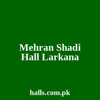 Mehran shadi hall Larkana