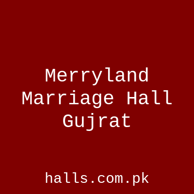 MerryLand Marriage Hall Gujrat