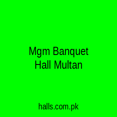 MGM Banquet Hall Multan