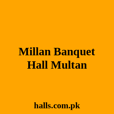 Millan Banquet Hall Multan