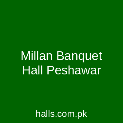 Millan Banquet Hall Peshawar