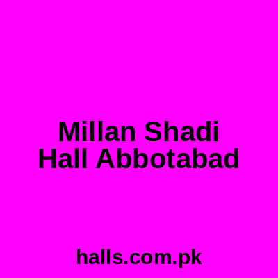Millan Shadi Hall Abbottabad