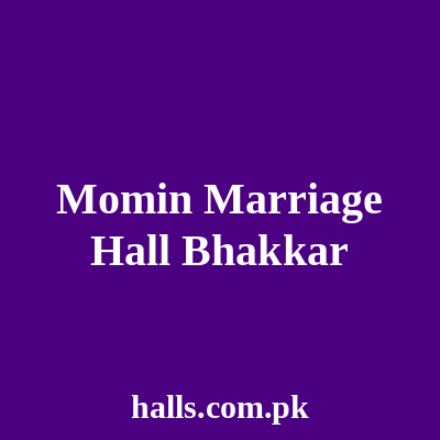 Momin Marriage Hall Bhakkar