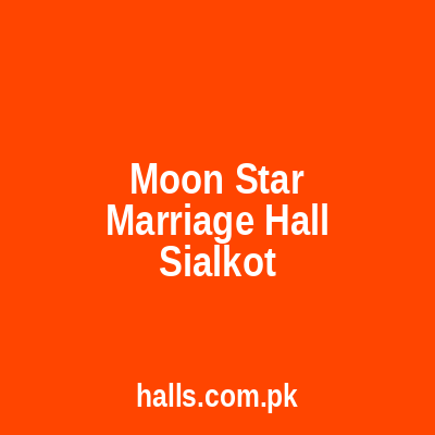 Moon Star Marriage Hall Sialkot