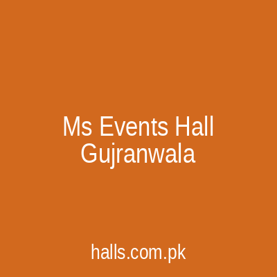 MS Events Hall Gujranwala