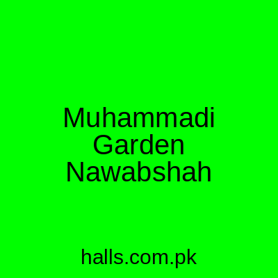 Muhammadi Garden Nawabshah