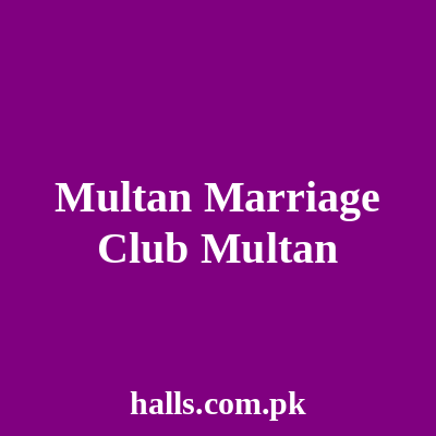 Multan Marriage Club Multan