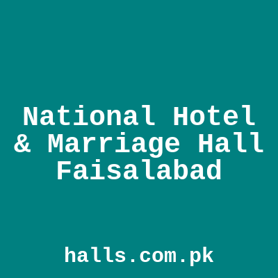 National Hotel & Marriage Hall Faisalabad