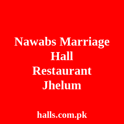 Nawabs Marriage Hall & Restaurant Jhelum