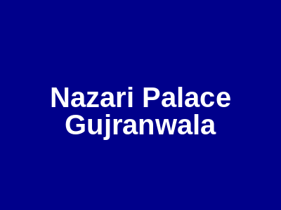 Nazari Palace Gujranwala