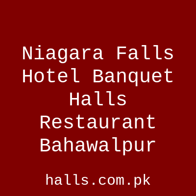 Niagara Falls Hotel, Banquet Halls & Restaurant Bahawalpur