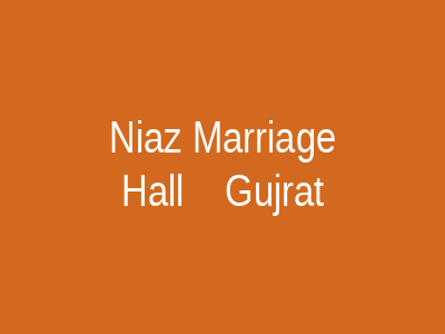 Niaz Marriage Hall Gujrat