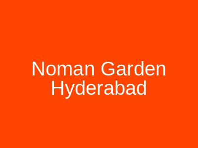 Noman Garden Hyderabad