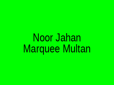 Noor Jahan Marquee Multan