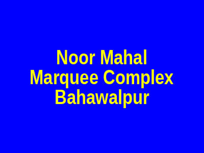 Noor Mahal Marquee Complex Bahawalpur