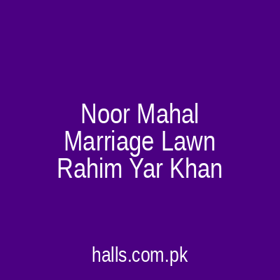 Noor mahal marriage lawn Rahim Yar Khan