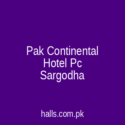 Pak Continental Hotel PC Sargodha