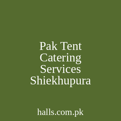 Pak Tent & Catering Services Sheikhupura