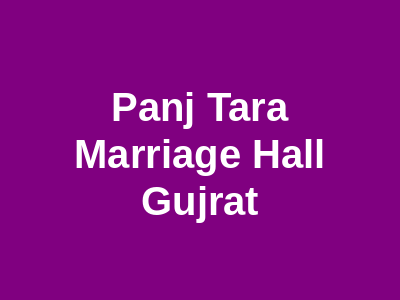 Panj Tara Marriage Hall Gujrat