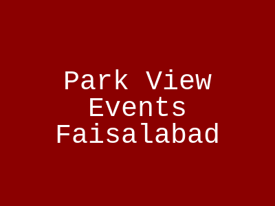 Park View Events Faisalabad