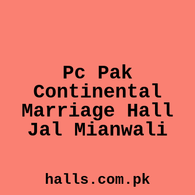 PC (Pak Continental) Marriage Hall Jal Mianwali