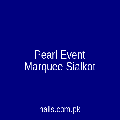 Pearl Event Marquee Sialkot