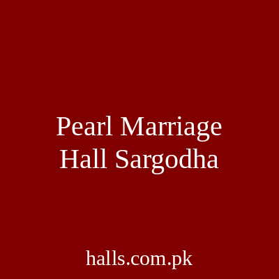 Pearl Marriage Hall Sargodha