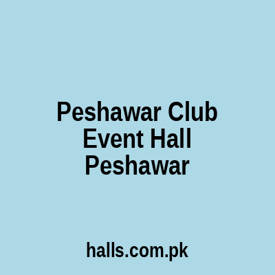 Peshawar Club Event Hall Peshawar