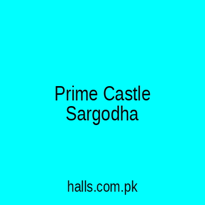 Prime Castle Sargodha
