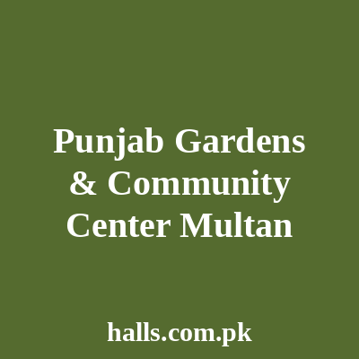 Punjab Gardens & Community Center Multan