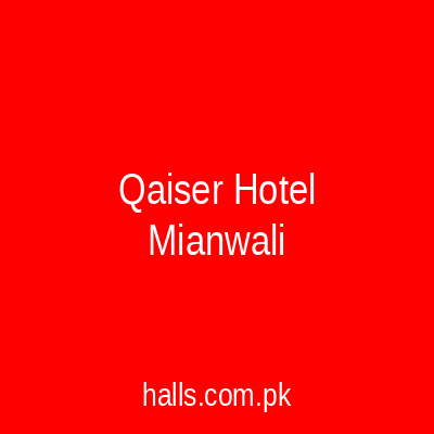 Qaiser Hotel Mianwali