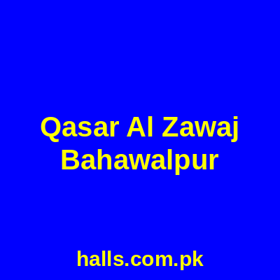Qasar Al Zawaj Bahawalpur