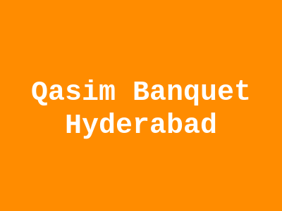 Qasim Banquet Hyderabad