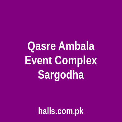 Qasr'e Ambala Event Complex Sargodha