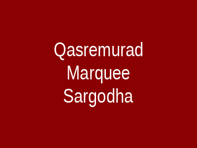Qasr-e-Murad Marquee Sargodha