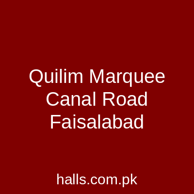Quilim Marquee Canal Road Faisalabad