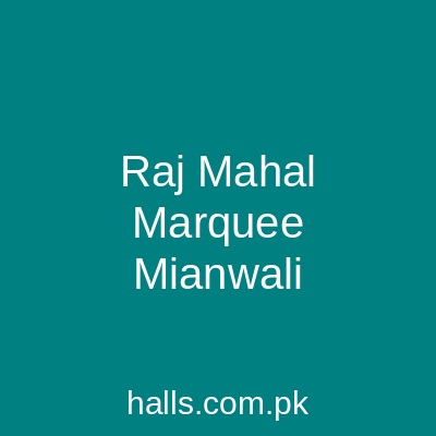 Raj Mahal Marquee Mianwali