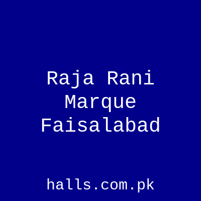 Raja Rani Marque Faisalabad