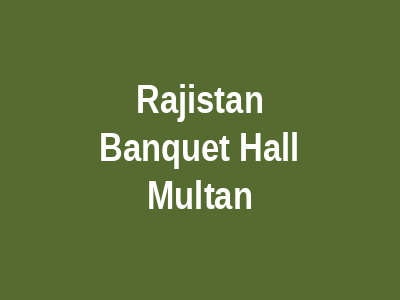 Rajistan banquet hall Multan