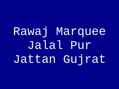 Rawaj Marquee Jalal Pur Jattan Gujrat