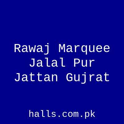Rawaj Marquee Jalal Pur Jattan Gujrat