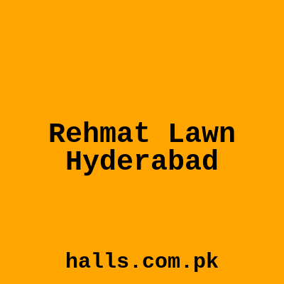 Rehmat Lawn Hyderabad