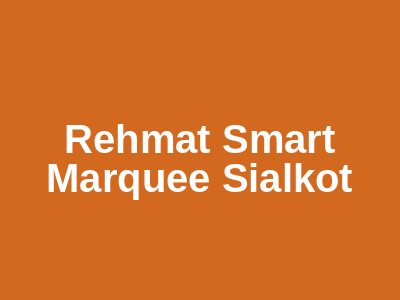 Rehmat Smart Marquee Sialkot