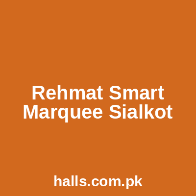Rehmat Smart Marquee Sialkot