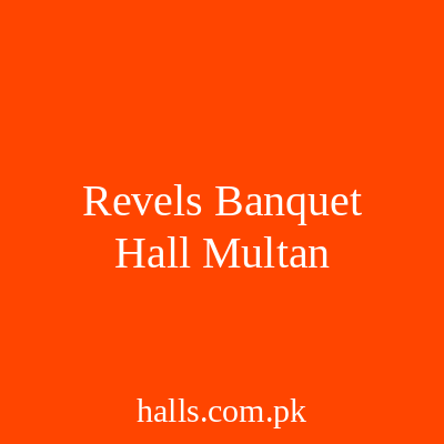 Revels Banquet Hall Multan