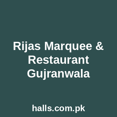 Rijas Marquee & Restaurant Gujranwala